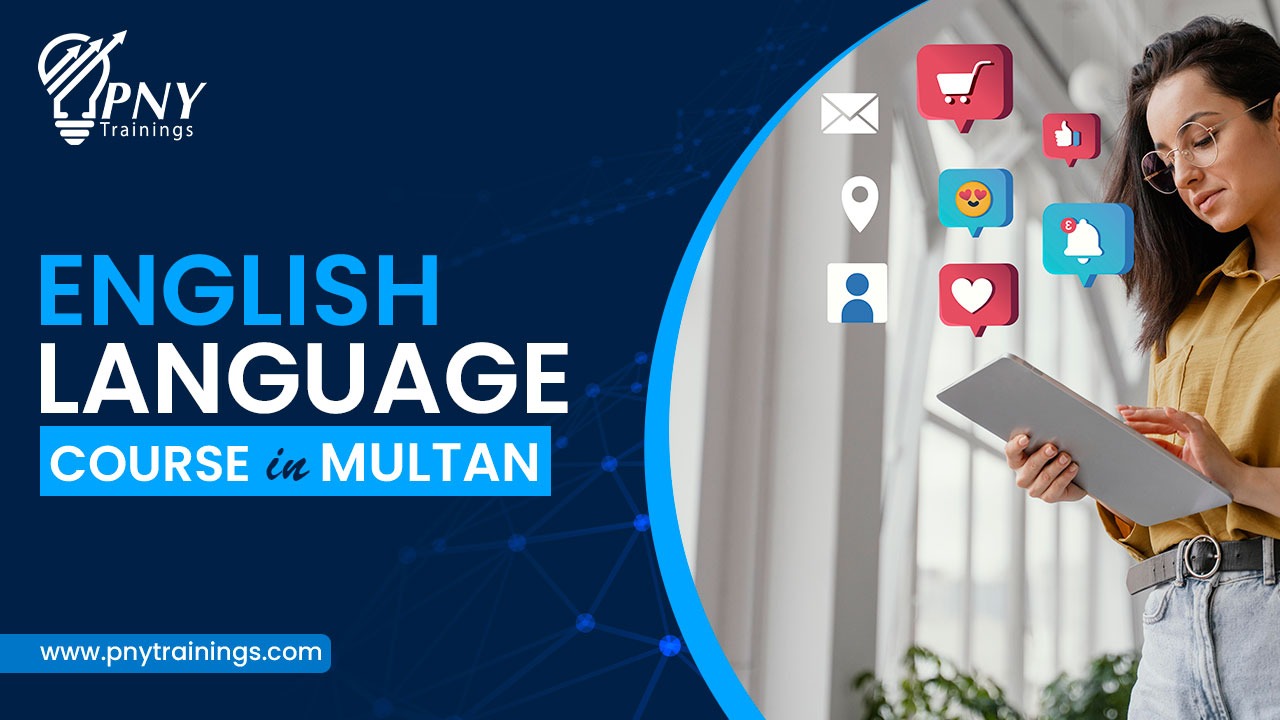 Get Fluent with the Best English Language Course in Multan